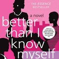 Cover Art for 9780312341367, Better Than I Know Myself by Deberry, Virginia, Grant, Donna