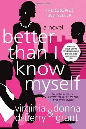 Cover Art for 9780312341367, Better Than I Know Myself by Deberry, Virginia, Grant, Donna