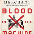 Cover Art for B09N75DLNR, Blood in the Machine by Brian Merchant