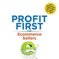 Cover Art for B07LD33GXL, Profit First for Ecommerce Sellers: Transform Your Ecommerce Business from a Cash-Eating Monster to a Money-Making Machine by Cyndi Thomason