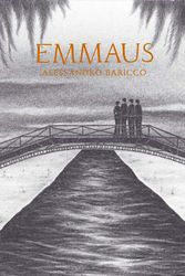 Cover Art for 9781936365593, Emmaus by Alessandro Baricco