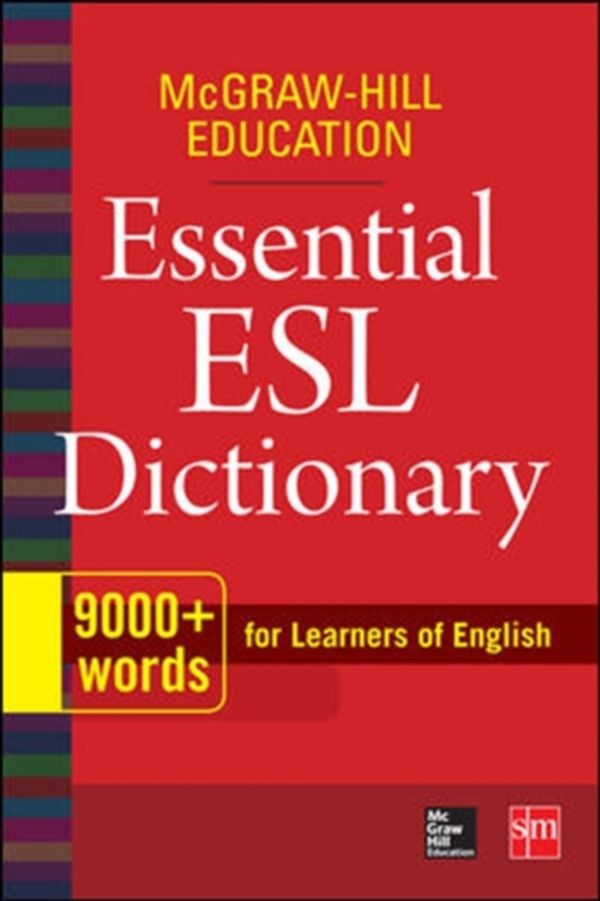 Cover Art for 9780071840187, McGraw-Hill Education Essential ESL Dictionary: 9,000+ Words for Learners of English by McGraw Hill