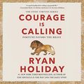 Cover Art for B094PMPCBT, Courage Is Calling: Fortune Favors the Brave by Ryan Holiday