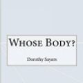 Cover Art for 9781518663703, Whose Body? by Dorothy Leigh Sayers