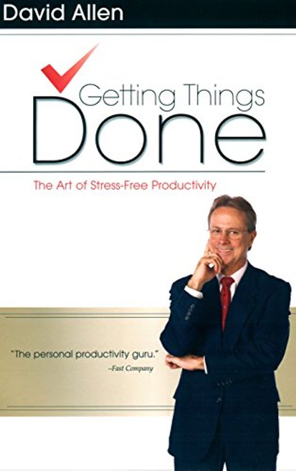 Cover Art for 8965132282958, Getting Things Done: The Art of Stress-Free Productivity by David Allen
