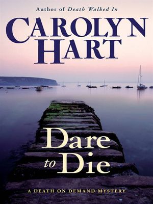 Cover Art for 9780061853616, Dare to Die by Carolyn Hart