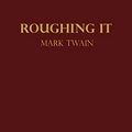 Cover Art for 9782491704483, Roughing It Mark Twain: Hardcover Book illustrated by Twain Mark