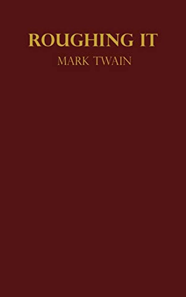 Cover Art for 9782491704483, Roughing It Mark Twain: Hardcover Book illustrated by Twain Mark