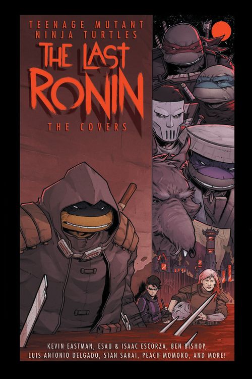 Cover Art for 9781684059973, Teenage Mutant Ninja Turtles: The Last Ronin -- The Covers by Esau Escorza