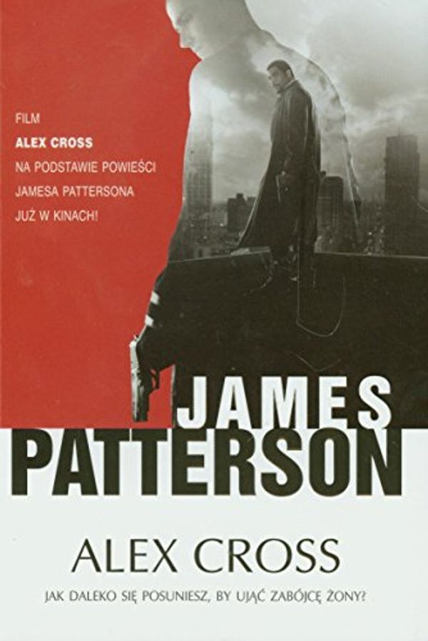 Cover Art for 9788376599120, Alex Cross by James Patterson, Anna Kołyszko, Wydawnictwo Albatros