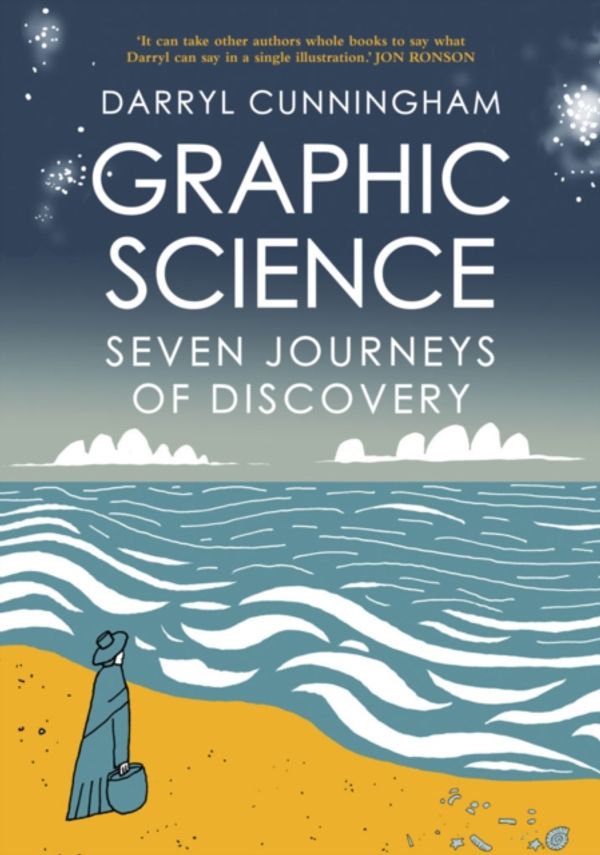 Cover Art for 9780993563324, Graphic ScienceSeven Journeys of Discovery by Darryl Cunningham