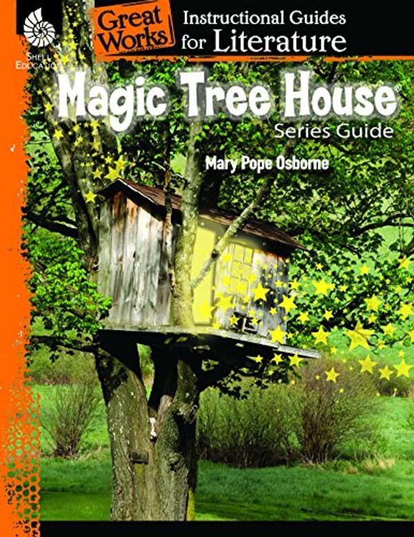 Cover Art for 9781480785106, Magic Treehouse Series: An Instructional Guide for Literature (Great Works) by Unknown