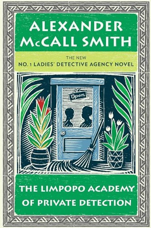 Cover Art for 9780307398284, The Limpopo Academy of Private Detection by McCall Smith, Alexander