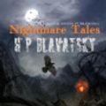 Cover Art for 9781507609910, Nightmare Tales by H P Blavatsky