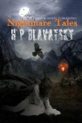 Cover Art for 9781507609910, Nightmare Tales by H P Blavatsky