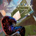 Cover Art for 9781683836407, Plum Village: An Artist's Journey: Finding Inner Peace at Thich Nhat Hanh's Buddhist Monastery by Phap Ban