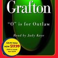 Cover Art for 9780739312193, O Is for Outlaw by Grafton, Sue/ Kaye, Judy (NRT)
