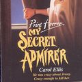 Cover Art for 9780590765220, My Secret Admirer by Carol Ellis