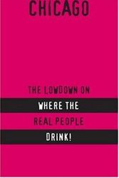 Cover Art for 9781893329225, Thirsty? Chicago: The Lowdown on Where the Real People Drink! by Michelle Burton