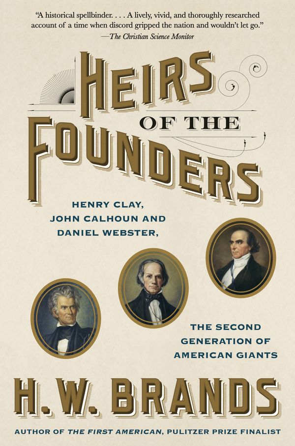 Cover Art for 9780525433903, Heirs of the Founders by H W. Brands