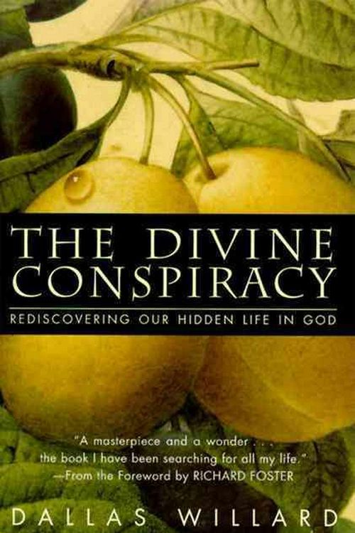 Cover Art for 9780060693336, The Divine Conspiracy by Dallas Willard