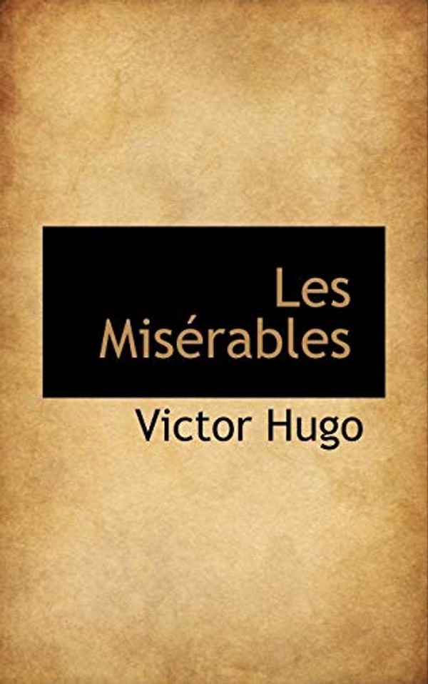 Cover Art for 9781115047784, Les MIS Rables by Victor Hugo