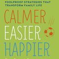 Cover Art for 9781444753462, Calmer, Easier, Happier Boys: The revolutionary programme that transforms family life by Noel Janis-Norton