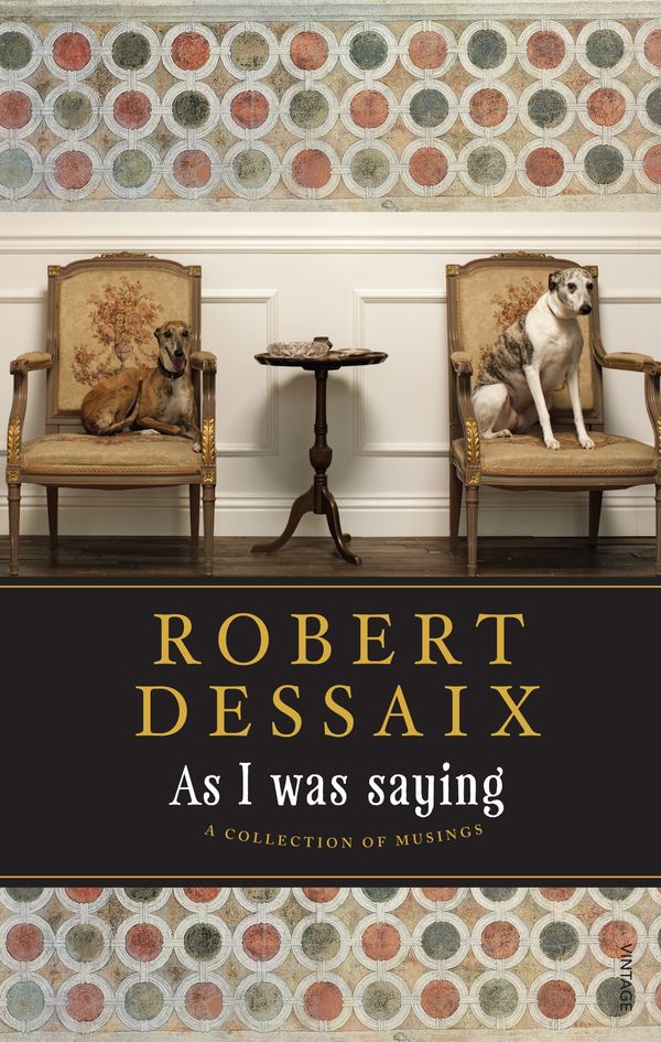 Cover Art for 9781742753072, As I Was Saying by Robert Dessaix