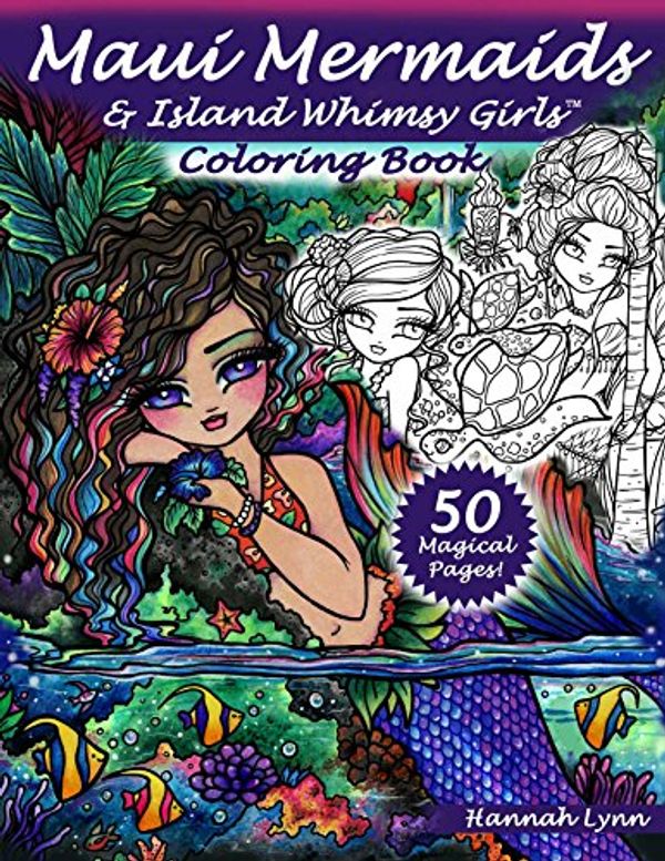 Cover Art for 9781682614945, Maui Mermaids & Island Whimsy Girls Coloring Book by Hannah Lynn