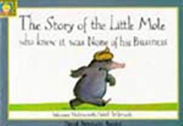 Cover Art for 9781856024402, The Story of the Little Mole Who Knew it Was None of His Business by Werner Holzwarth