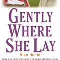 Cover Art for 9781472108777, Gently Where She Lay by Alan Hunter