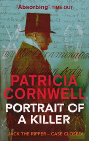 Cover Art for 9780751533590, Portrait of a Killer by Patricia Cornwell