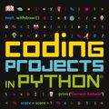 Cover Art for 9781465461889, Coding Projects in Python by DK