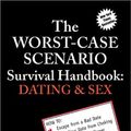 Cover Art for 9781885408808, The Worst-case Scenario Survival Handbook: Dating and Sex by Joshua Piven, David Borgenicht, Jennifer Worick