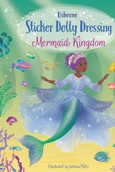 Cover Art for 9781801314886, Sticker Dolly Dressing Mermaid Kingdom by Fiona Watt