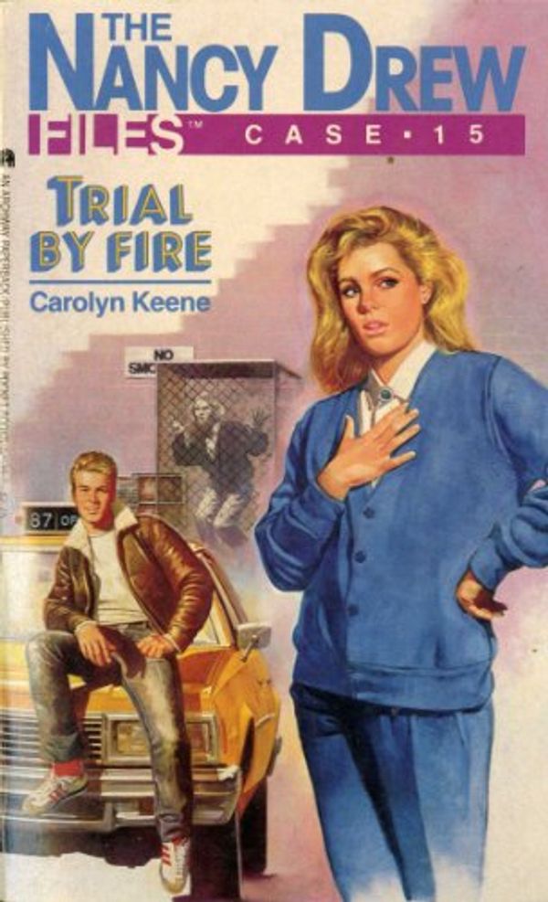 Cover Art for B00EMDPV3C, Trial by Fire (Nancy Drew Files Book 15) by Carolyn Keene