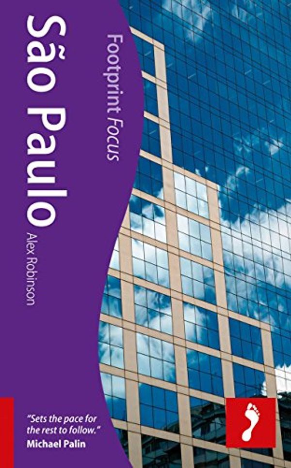 Cover Art for 9781908206022, Sao Paulo Footprint Focus Guide by Alex Robinson