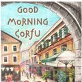 Cover Art for 9781452450322, Good Morning Corfu: Living Abroad Against All Odds by David A. Ross