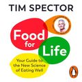 Cover Art for B0B2WV9QN4, Food for Life: The New Science of Eating Well by Tim Spector