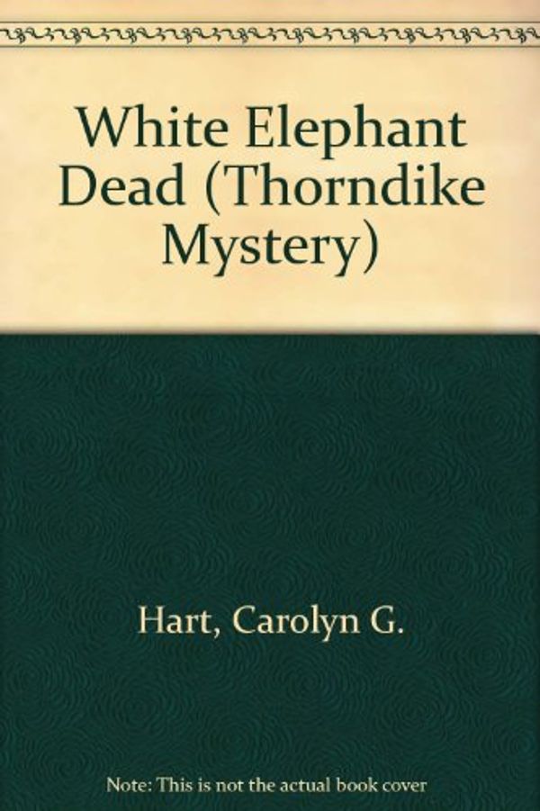 Cover Art for 9780786223411, White Elephant Dead by Carolyn Hart