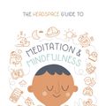 Cover Art for 9781444722239, The Headspace Guide to... Mindfulness & Meditation by Andy Puddicombe
