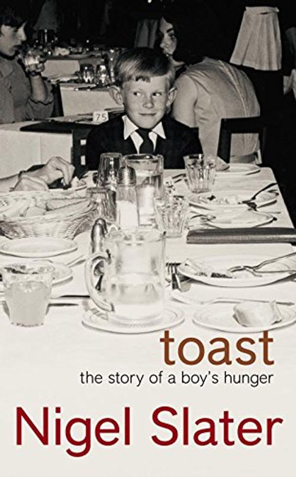 Cover Art for 9780007174935, Toast by Nigel Slater