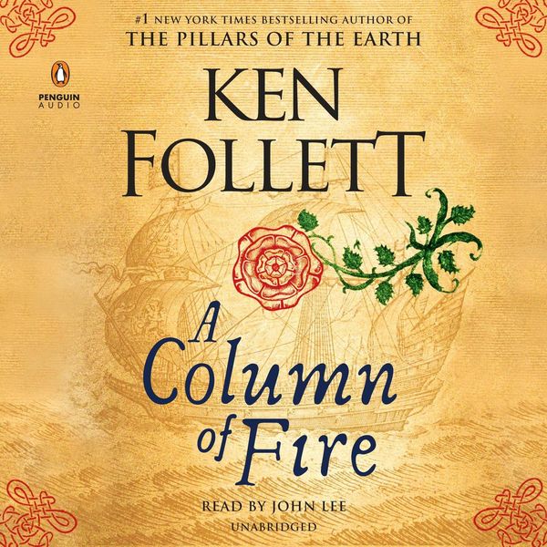 Cover Art for 9780525497158, A Column of Fire by John Lee, Ken Follett