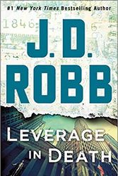 Cover Art for B07H9XNJDK, [By J. D. Robb ] Leverage in Death: An Eve Dallas Novel (In Death, Book 47) (Hardcover)【2018】by J. D. Robb (Author) (Hardcover) by J.d. Robb