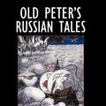 Cover Art for 9781557424655, Old Peter's Russian Tales by Arthur Ransome