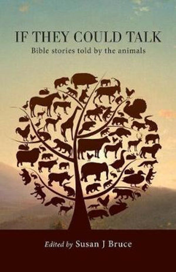 Cover Art for 9780648376590, If they could talk: Bible stories told by the animals by Literati