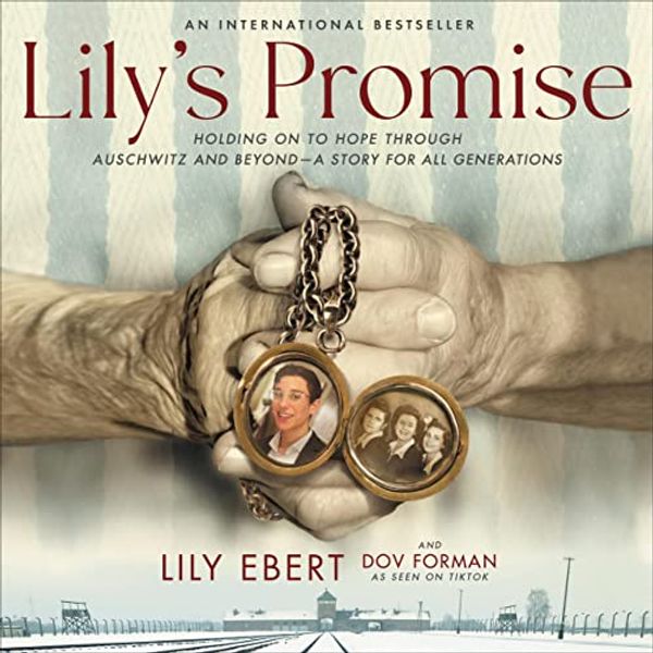 Cover Art for B09CRZ3HC5, Lily's Promise: Holding onto Hope Through Auschwitz and Beyond—A Story for All Generations by Lily Ebert, Dov Forman