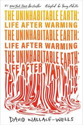 Cover Art for 9780593483558, The Uninhabitable Earth: Life After Warming (Adapted for Young Adults) by David Wallace-Wells