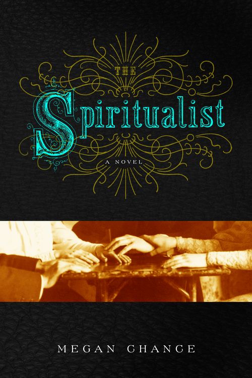 Cover Art for 9780307406118, The Spiritualist by Megan Chance