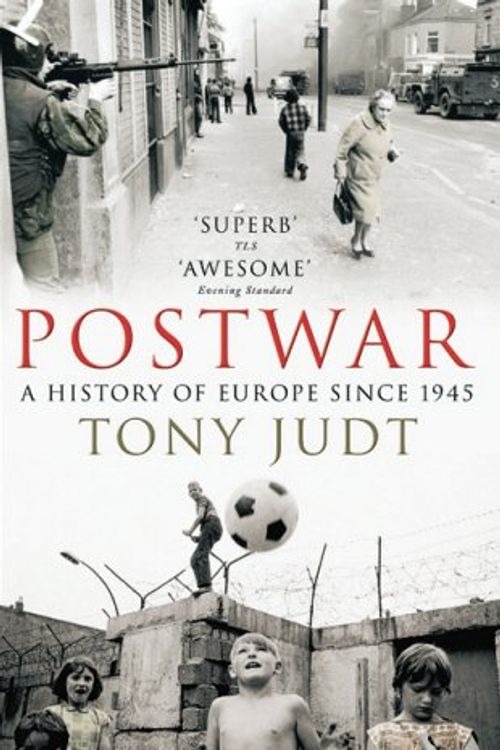 Cover Art for 9780712665643, Postwar: A History of Europe Since 1945 by Tony Judt